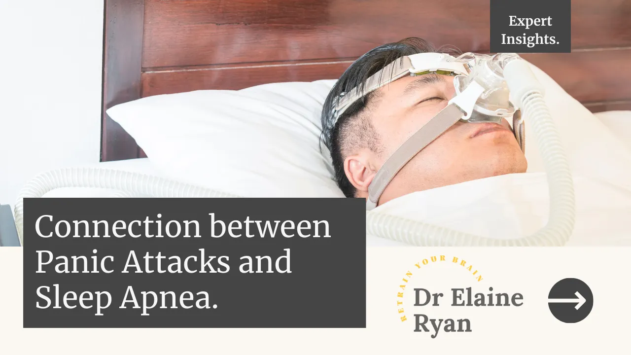 person with CPAP mask with banner words connection between panic attacks and sleep apnea and Dr Elaine Ryan logo