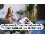 Catastrophic Thoughts Understanding Their Impact and How CBT Can Help