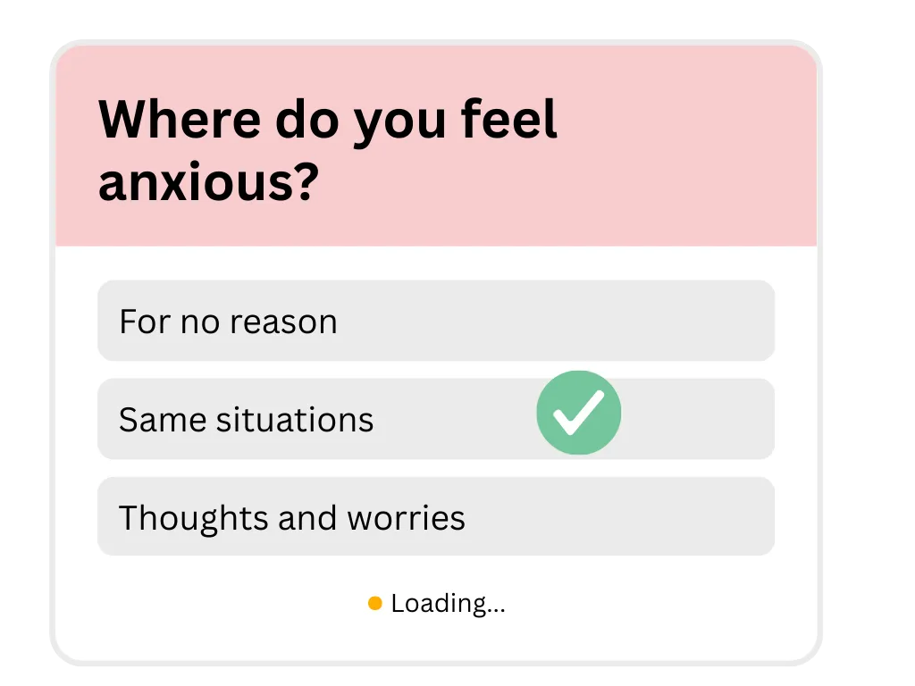 where do you feel anxious image asks where do you feel anxious - and the box labelled I feel anxious in the same situations is ticked