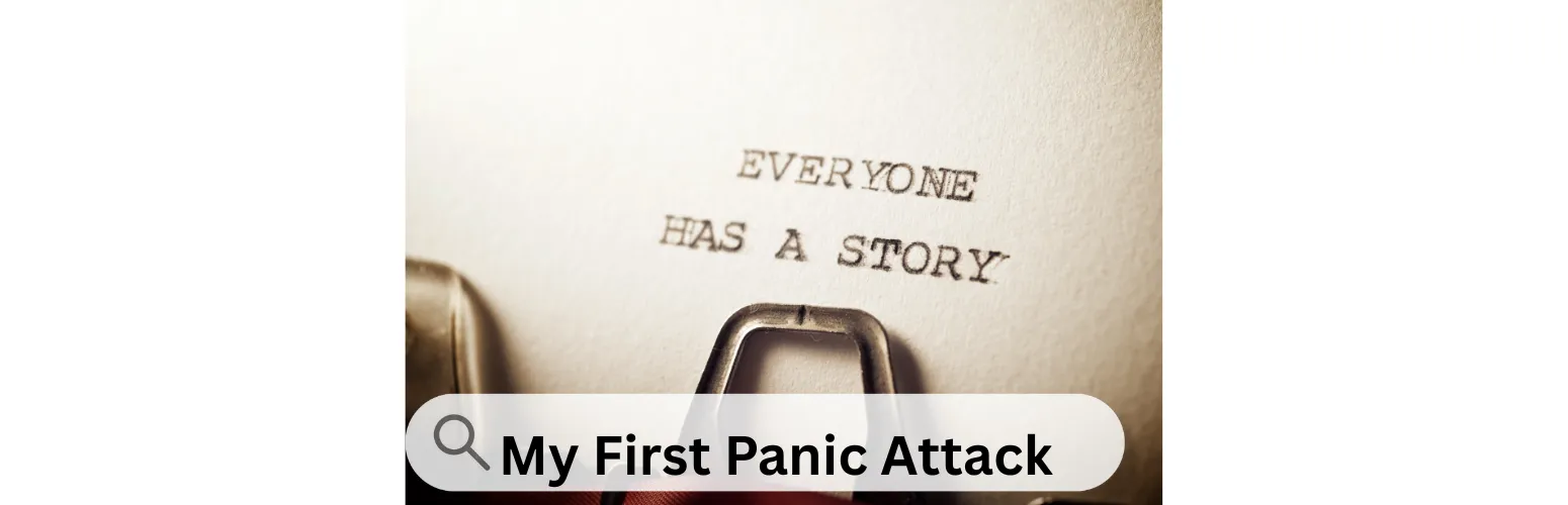 My First Panic Attack