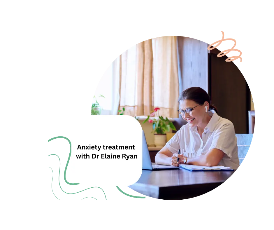 Anxiety treatment with Dr Elaine Ryan